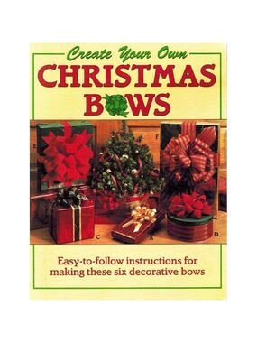 Create Your Own Christmas Bows Leisure Arts 1998 Pamphlet Holiday Craft Guide